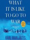 Cover image for What It Is Like to Go to War